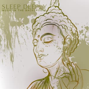 Sleep Deeply Music in the Background: Calm Night and Pure Rest, Tibetan Healing Sounds - Deep Sleep Music Academy