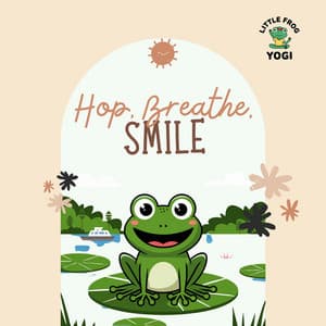 Hop, Breathe, Smile - Little Frog Yogi