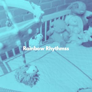 Rainbow Rhythmss - Sleep Like a Baby
