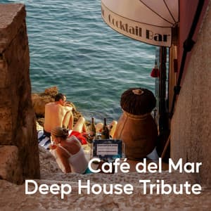 Café Del Mar Deep House Tribute - Chill Out Universe