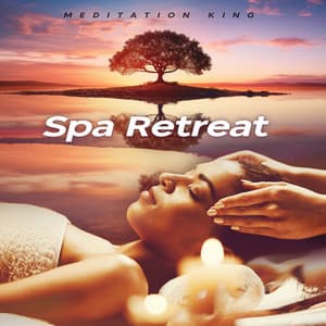 Spa Retreat - Meditation King