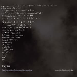 they are - Das Internationale Kompositionsseminar - Ensemble Modern