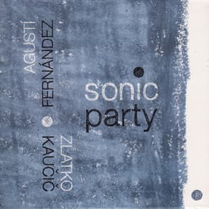 Sonic Party - Agustí Fernández