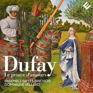 Dufay: Le Prince d'amours - Guillaume Dufay