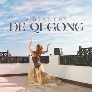 Vibrations de Qi Gong: Équilibrez votre chi, Méditation en mouvement, Réduire l'anxiété - Ambiance de Guérison Spirituelle