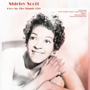 Give Me the Simple Life - Shirley Scott
