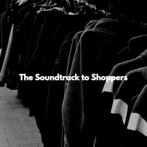 The Soundtrack to Shoppers - In Store Music