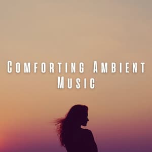 Comforting Ambient Music - Mellow Sunday Morning Music