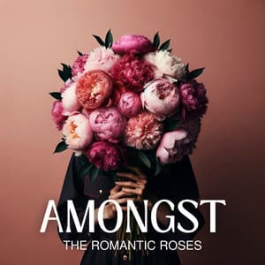 Amongst the Romantic Roses - Romantic Candlelight Orchestra