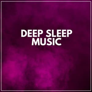 Deep Sleep Music - Sleep Sounds Ambient Noises