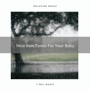 Nice Rain Tones For Your Baby - White Noise for Babies