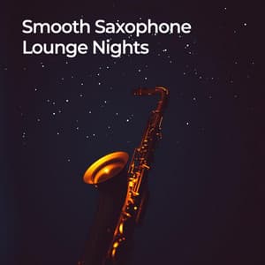 Smooth Saxophone Lounge Nights - Best Saxophone Tribute Orchestra