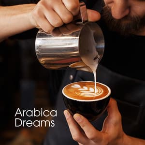 Arabica Dreams - Coffee Shop Jazz Relax