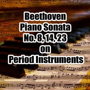 Piano Sonata No.8,14,23 - Ludwig van Beethoven