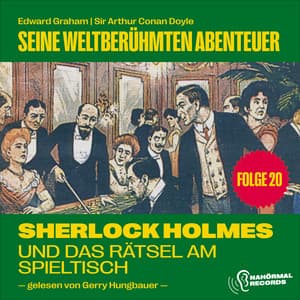 Sherlock Holmes und das Rätsel am Spieltisch - Sherlock Holmes - Seine weltberühmten Abenteuer