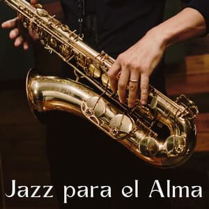 Jazz Para El Alma - Cool Jazz Chill