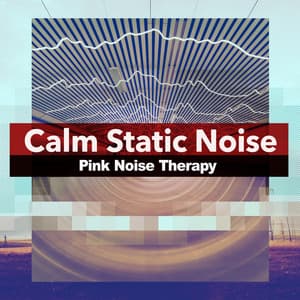 Calm Static Noise - Pink Noise Therapy