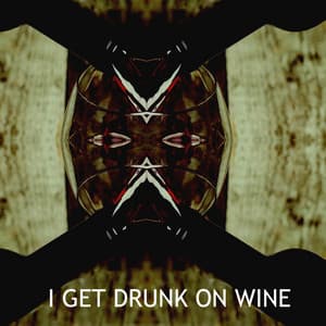 I Get Drunk on Wine - Lofi Radiance