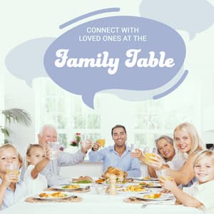 Connect with Loved Ones at the Family Table - Little Jazz Project