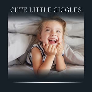 Cute Little Giggles - Music Box Tunes
