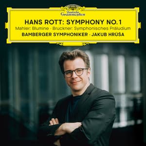 Hans Rott: Symphony No. 1 / Mahler: Blumine / Bruckner: Symphonisches Präludium - Bamberg Symphony