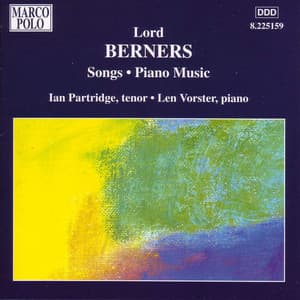 Berners: Songs / Piano Music - Lord (Gerald Hugh Tyrwhitt-Wilson) Berners