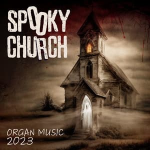Spoky Church Organ Music 2023: Halloween Instrumental Collection - Halloween 2023
