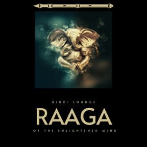 Raaga of the Enlightened Mind - Hindi Lounge