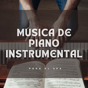 Música De Piano Instrumental Para El Spa - Spa de música de piano