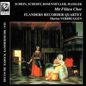 Deutsche Barock Kammermusik VII: Mit Flöten Chor - Flanders Recorder Quartet
