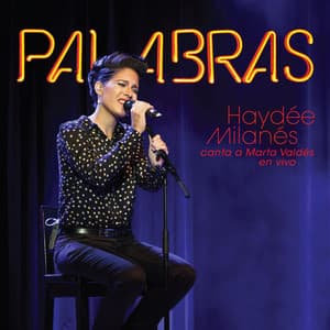 Palabras - Haydée Milanés