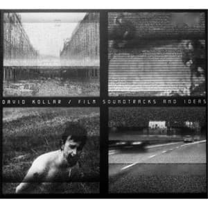 Film Soundtracks and Ideas - David Kollar
