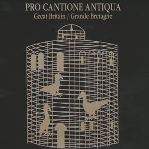 Great Britain - Pro Cantione Antiqua