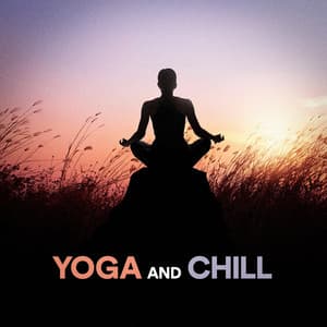 Yoga and Chill - Soothing Music for Sleep Academy