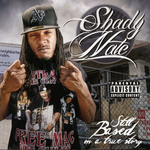 Still Based on a True Story - Shady Nate