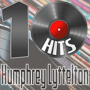 10 Hits of Humphrey Lyttelton - Humphrey Lyttelton