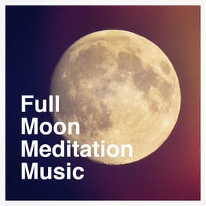 Full moon meditation music - Meister der Entspannung und Meditation