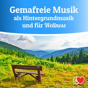 Gemafreie Musik als Hintergrundmusik und für Wellness - Hintergrundmusik
