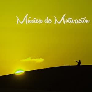 Música de Motivación - Canciones para Pensamiento Positivo Motivacional - Pensamiento Positivo