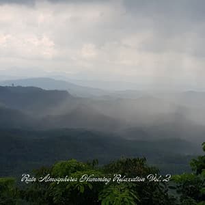 Rain Atmospheres Humming Relaxation Vol. 2 - Classical Music For Relaxation