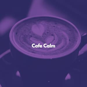 Cafe Calm - Música Suave para Cafés