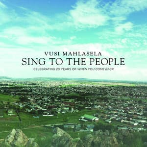 Sing to the People - Vusi Mahlasela