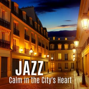 Calm in the City's Heart: Relaxing Smooth Jazz - Pint Jazz Bar