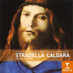 Caldara & Stradella - Cantatas & Motets - Gérard Lesne