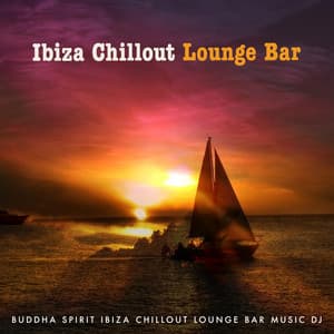 Ibiza Chillout Lounge Bar - Buddha Spirit Ibiza Chillout Lounge Bar Music DJ
