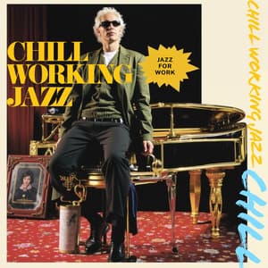 Chill Working Jazz - Jazz for Work