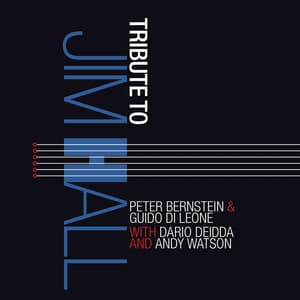 Tribute to Jim Hall - Peter Bernstein