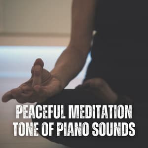 Peaceful Meditation Tone of Piano Sounds - Jazz Piano Essentials