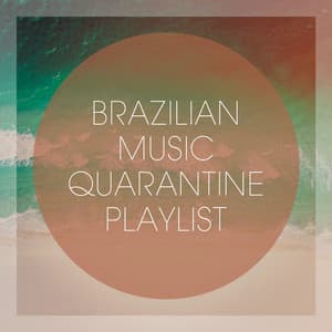 Brazilian Music Quarantine Playlist - Bossa Nova All-Star Ensemble