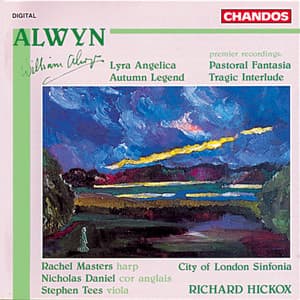 Alwyn: Orchestral Works - William Alwyn